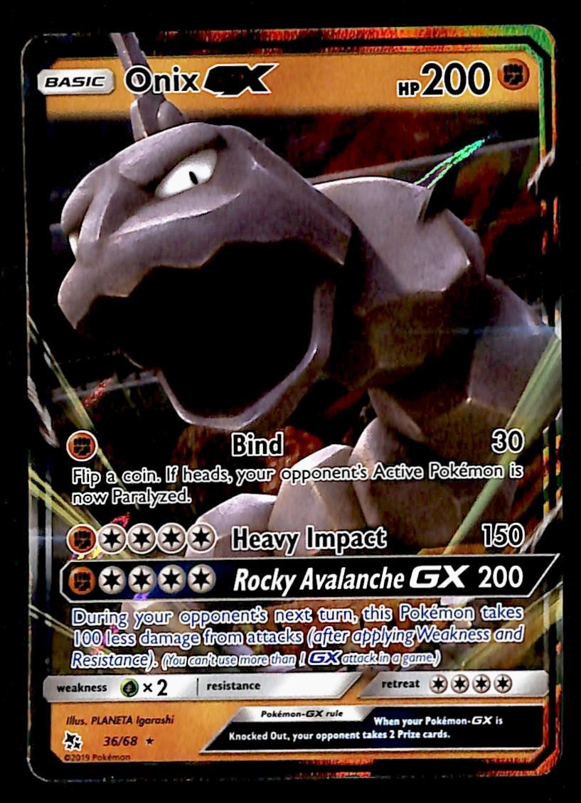onix gx pokemon card value Spanish (36) 2019 Sun & Moon Hidden Fates this Pokemon takes 100 less damage from attacks (after applying Weakness and Resistance) Onix Southern Islands Pokmon Gx